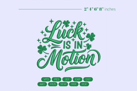 Luck Is in Motion Embroidery