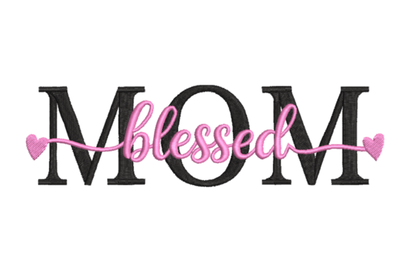 Mom Blessed Script: A Seasonal Embroidery Staple